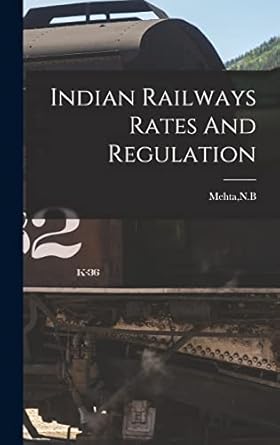 Indian Railways Rates And Regulation