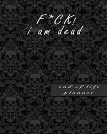 fuck i am dead: end of life planner | My Final Thoughts | My Final Wishes | Simple Guide for my Family | last wishes planner | final wishes organizer