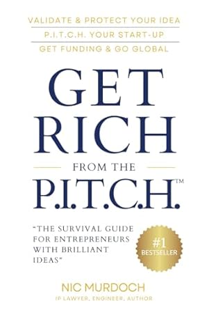 Get Rich from the Pitch: The Survival Guide for Entrepreneurs with Brilliant Ideas
