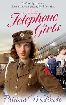 The Telephone Girls: A heartbreaking, emotional wartime...