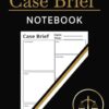Case Brief Notebook for Law School: The Law Student Essentials for Note Taking