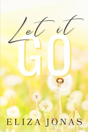 Let It Go: A Why Choose Story