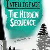 After Intelligence: The Hidden Sequence (1)