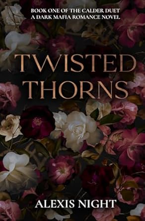Twisted Thorns: A Dark Mafia Romance Novel