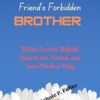 Falling for My Best Friend's Forbidden Brother: When Secrets Unfold, Hearts are Tested, and Love Finds a Way