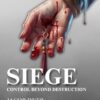 SIEGE: Control Beyond Destruction
