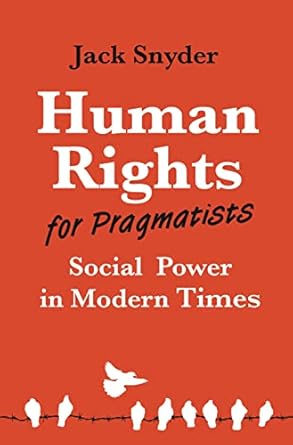 Human Rights for Pragmatists: Social Power in Modern Times: 48