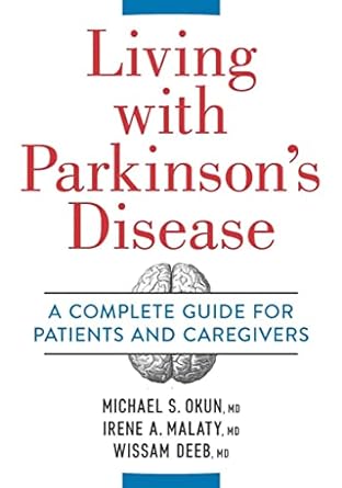 Living With Parkinson's Disease: A Complete Guide to Patients and Caregivers: A Complete Guide for Patients and Caregivers