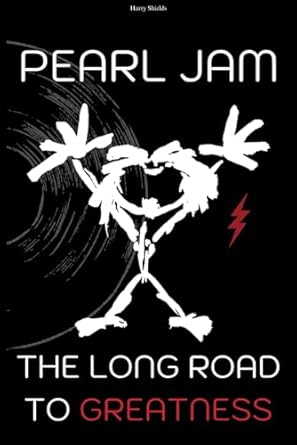 Pearl Jam Book: The Long Road to Greatness