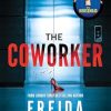 The Coworker: From the Sunday Times Bestselling Author of The Housemaid