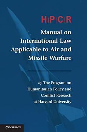 Hpcr Manual on International Law Applicable to Air and Missile Warfare