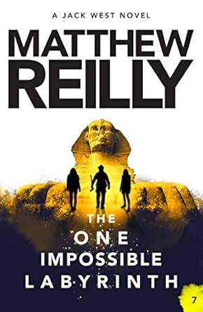 The One Impossible Labyrinth: A Jack West Jr Novel 7