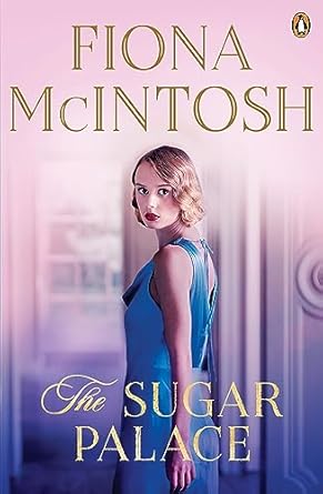 The Sugar Palace: The gripping historical romantic adventure from the bestselling author of The Pearl Thief
