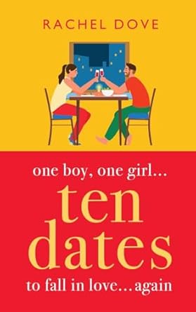 Ten Dates: An enemies-to-lovers romance from Rachel Dove