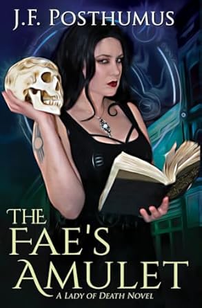The Fae’s Amulet: Book One of the Lady of Death