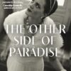 The Other Side of Paradise: 'Heartrending and unputdownable.' Imogen Edwards-Jones
