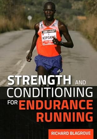 Strength and Conditioning for Endurance Running