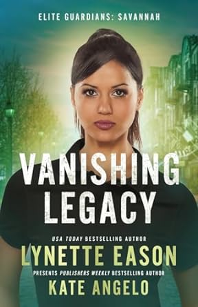 Vanishing Legacy: An Elite Guardians Novel: 1