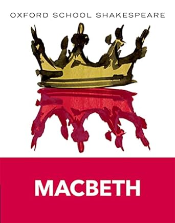 Oxford School Shakespeare: Macbeth: Oxford School Shakespeare