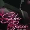 Safe Space (Book 1)