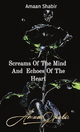 Screams Of The Mind And Echoes Of The Heart