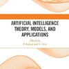 Artificial Intelligence Theory, Models, and Applications