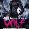 His Undercover Wolf: A Monster Brides Romance
