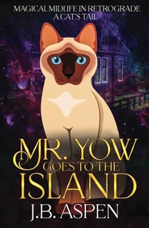 Mr. Yow Goes to the Island: A Magical Midlife Mystery Paranormal Women's Fiction Novella