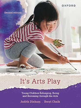 It's Arts Play: Young Children Belonging, Being and Becoming Through the Arts