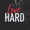Love Hard: A Reverse Harem Enemies-to-Lovers Romance