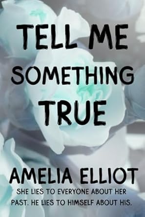 Tell Me Something True