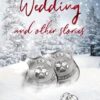 An Enhanced Wedding and other stories: 8