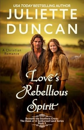 Love’s Rebellious Spirit: A Christian Romance