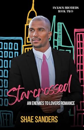 Starcrossed: An Enemies to Lovers Romance