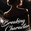 Breaking Character