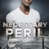 Necessary Peril: Christian Romantic Suspense: 3