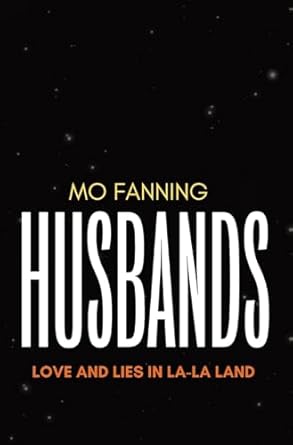 Husbands: Love and Lies in La-La Land