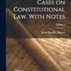 Cases on Constitutional law. With Notes; Volume 3