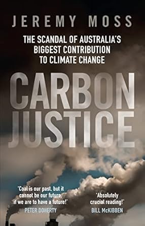 Carbon Justice: The scandal of Australia's biggest contribution to climate change