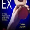 The Ex: An unputdownable psychological thriller with a heartstopping twist