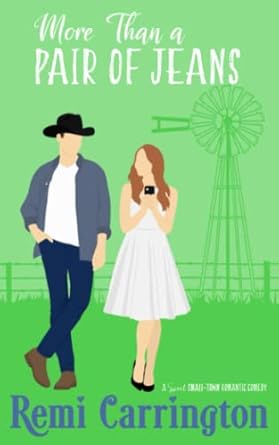 More Than a Pair of Jeans: A Sweet Small-Town Romantic Comedy