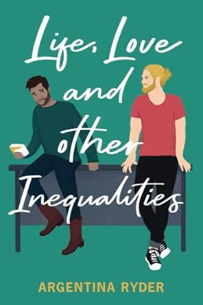 Life, Love, and Other Inequalities