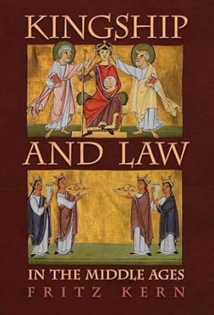 Kingship and Law in the Middle Ages