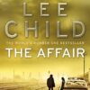 The affair: (Jack Reacher 16)