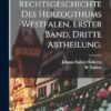 Landes- und Rechtsgeschichte des Herzogthums Westfalen. Erster Band, dritte Abtheilung.