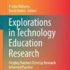 Explorations in Technology Education Research: Helping Teachers Develop Research Informed Practice