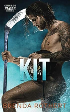 Kit: A Chicago Blaze Hockey Romance