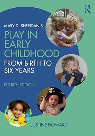Mary D. Sheridan's Play in Early Childhood: From Birth to Six Years