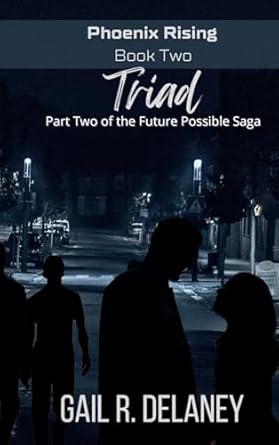 Triad: Part Two of The Future Possible Saga (2)