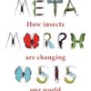 Metamorphosis: How insects are changing our world